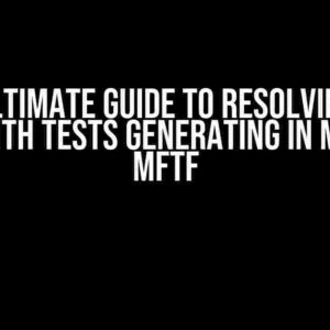 The Ultimate Guide to Resolving the Issue with Tests Generating in Magento MFTF