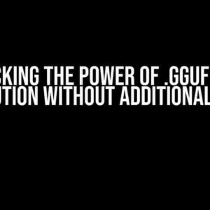 Unlocking the Power of .gguf Files: Execution Without Additional Files